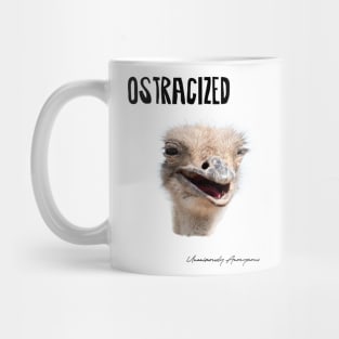 Ostracized... Mug